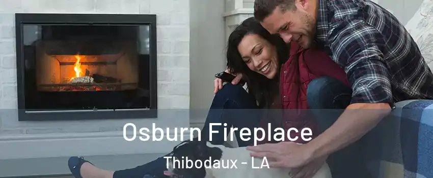 Osburn Fireplace Thibodaux - LA